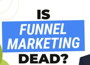 Is Funnel Marketing Still Effective in 2025?